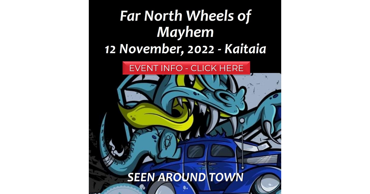 FAR NORTH WHEELS OF MAYHEM / 12th November 2022 MAD on New Zealand